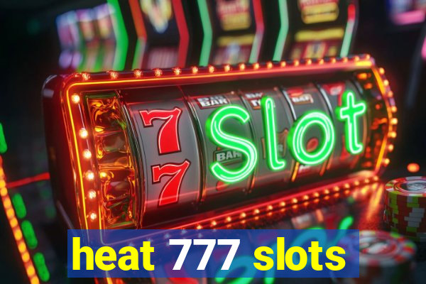 heat 777 slots